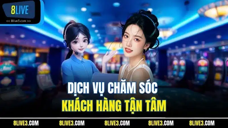 Dịch vụ chăm sóc khách hàng tận tâm