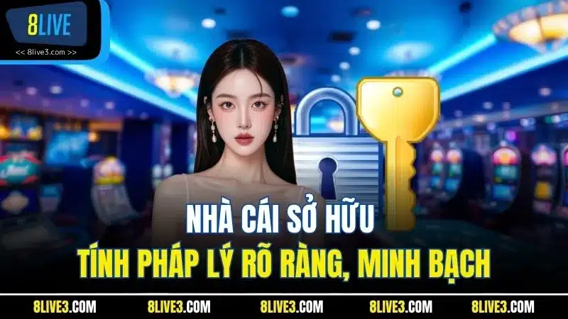 Nhà cái sở hữu tính pháp lý rõ ràng, minh bạch